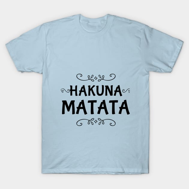 Hakuna Matata T-Shirt by Family Choices